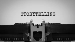Leverage the Power of Storytelling