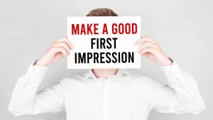 The Crucial Role of First Impressions